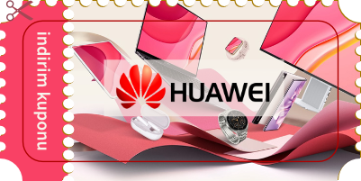 Huawei'den Birçok Üründe Süper Avantaj Sağlayan İndirim Kodları İndirim Kuponları